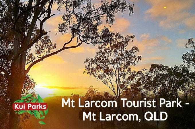 Kui Parks – Mount Larcom Tourist Park (CP)